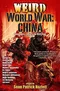 Weird World War: China