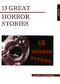 13 Great Horror Stories