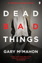 Dead Bad Things