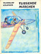 Fliegende Märchen