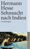 Sehnsucht nach Indien: Erzählungen