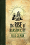 The Rise of Ransom City