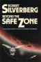 Beyond the Safe Zone