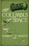 A Columbus of Space