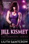 Jill Kismet: The Complete Series